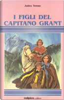 I figli del capitano Grant by Jules Verne