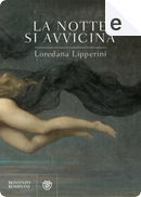 La notte si avvicina by Loredana Lipperini