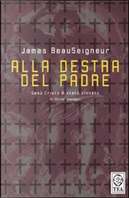 Alla destra del padre by James BeauSeigneur