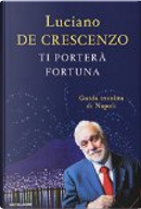 Ti porterà fortuna by Luciano De Crescenzo
