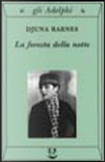 La foresta della notte by Djuna Barnes