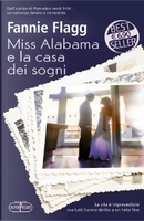 Miss Alabama e la casa dei sogni by Fannie Flagg