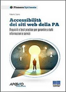 Accessibilità dei siti web della P.A. Requisiti e best practice per garantire a tutti informazioni e servizi by Roberto Scano