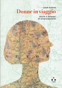 Donne in viaggio by Lucie Azema