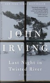 Last Night in Twisted River by John Irving