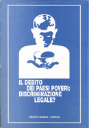 Il debito dei Paesi poveri: discriminazione legale? by Angelo Caloia, Ignazio Musu, Oscar Garavello