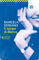 Il tempo di Blanca by Marcela Serrano