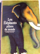 Les Éléphants, piliers du monde by Robert Delort