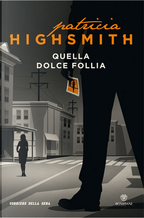 Quella dolce follia by Patricia Highsmith