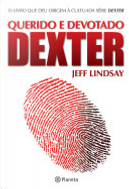 Querido e devotado Dexter by Jeff Lindsay