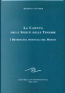 La Caduta degli Spiriti delle Tenebre by Rudolf Steiner