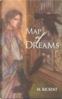 Map of Dreams by Gordon Van Gelder, M. Rickert