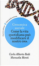 Genomica sociale by Carlo Alberto Redi, Manuela Monti