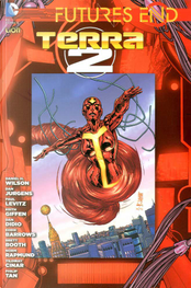 Futures End - Terra 2 by Dan DiDio, Daniel H. Wilson, Dan Jurgens, Keith Giffen, Paul Levitz