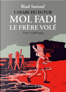 Moi, Fadi, le frère volté by Riad Sattouf