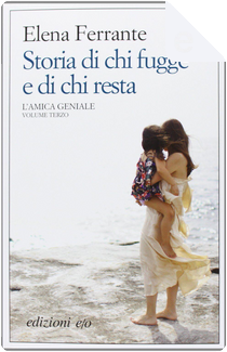 Storia di chi fugge e di chi resta. Tempo di mezzo by Elena Ferrante