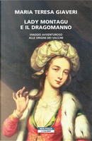 Lady Montagu e il dragomanno by Maria Teresa Giaveri