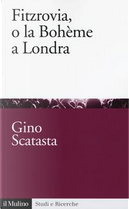 Fitzrovia, o la Bohème a Londra by Gino Scatasta