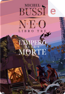L' impero della morte. N.E.O. vol. 3 by Michel Bussi