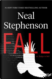 Fall or, Dodge in Hell by Neal Stephenson