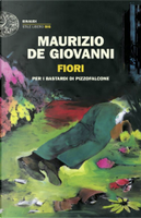 Fiori per i Bastardi di Pizzofalcone by Maurizio de Giovanni