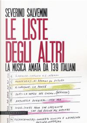 Le liste degli altri. La musica amata da 139 italiani by Severino Salvemini