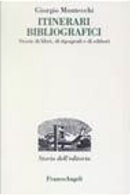 Itinerari bibliografici by Giorgio Montecchi