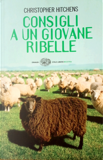 Consigli a un giovane ribelle by Christopher Hitchens
