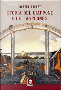Storia del Giappone e dei Giapponesi by Robert Calvet