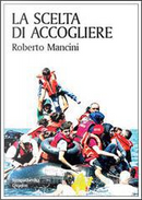La scelta di accogliere by Roberto Mancini