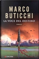 La voce del destino by Marco Buticchi