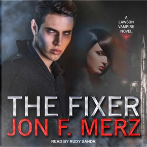 The Fixer by Jon F. Merz