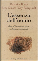 L'essenza dell'uomo by Daisaku Ikeda, Guy Bourgeault, René Simard