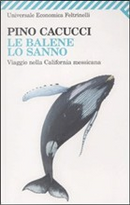 Le balene lo sanno by Pino Cacucci