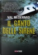 Il canto delle sirene by Val McDermid