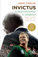 Invictus - Conquistando o inimigo by John Carlin