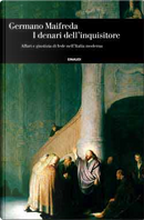 I denari dell'inquisitore by Germano Maifreda