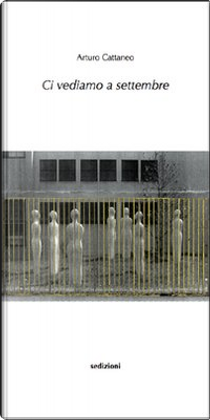 Ci vediamo a settembre by Arturo Cattaneo