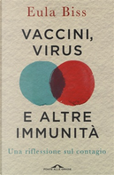 Vaccini, virus e altre immunità by Eula Biss