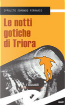Le Notti Gotiche Di Triora by Ippolito Edmondo Ferrario