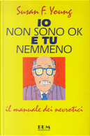 Io non sono ok e tu nemmeno by Susan F. Young