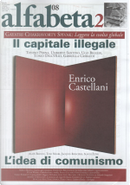 Alfabeta2, Anno II, n.8 (Aprile 2011) by Alain Badiou, Andrea Cortellessa, Carlo Formenti, Gabriella Gribaudi, Gayatri Chakravorty Spivak, Gian Luigi Beccaria, Jacques Ranciere, Marcello Fois, Marco Rovelli, Paola Soriga, Paolo Cacciari, Paolo Fresu, Peter Weibel, Romano Luperini, Slavoj Zizek, Toni Negri, Tonino Perna, Tonio Dell'Olio, Ugo Biggeri, Umberto Eco, Umberto Santino, Vermondo Brugnatelli Alfabeta2, Anno II, n.8 (Aprile 2011) by Alain Badiou, Andrea Cortellessa, Carlo Formenti, Gabriella Gribaudi, Gayatri Chakravorty Spivak, Gian Luigi Beccaria, Jacques Ranciere, Marcello Fois, Marco Rovelli, Paola Soriga, Paolo Cacciari, Paolo Fresu, Peter Weibel, Romano Luperini, Slavoj Zizek, Toni Negri, Tonino Perna, Tonio Dell'Olio, Ugo Biggeri, Umberto Eco, Umberto Santino, Vermondo Brugnatelli