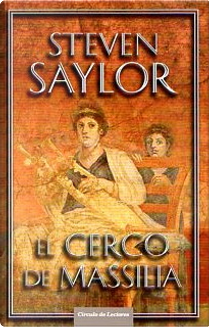 El cerco de Massilia by Steven Saylor