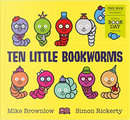 Ten Little Bookworms by Mike Brownlow