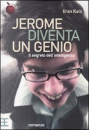 Jerome diventa un genio by Eran Katz