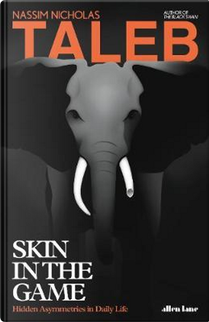 Skin in the Game by Nassim Nicholas Taleb