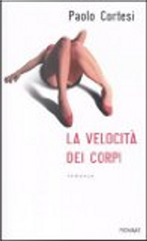 La velocità dei corpi by Paolo Cortesi
