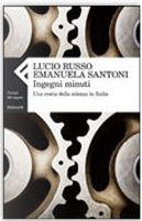 Ingegni minuti by Emanuela Santoni, Lucio Russo