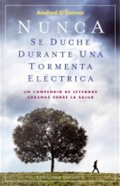 Nunca se duche durante una tormenta eléctrica by Anahan O' Connor