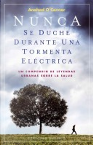 Nunca se duche durante una tormenta eléctrica by Anahan O' Connor
